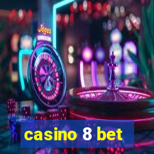 casino 8 bet