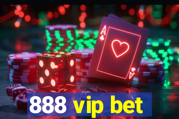 888 vip bet