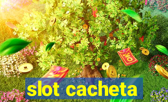 slot cacheta