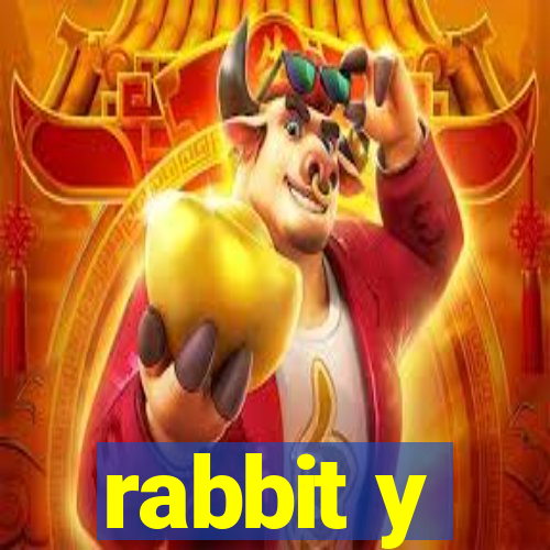 rabbit y