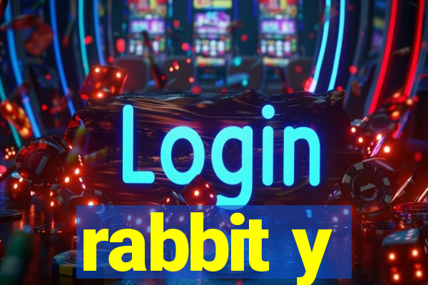 rabbit y