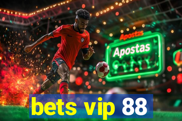 bets vip 88