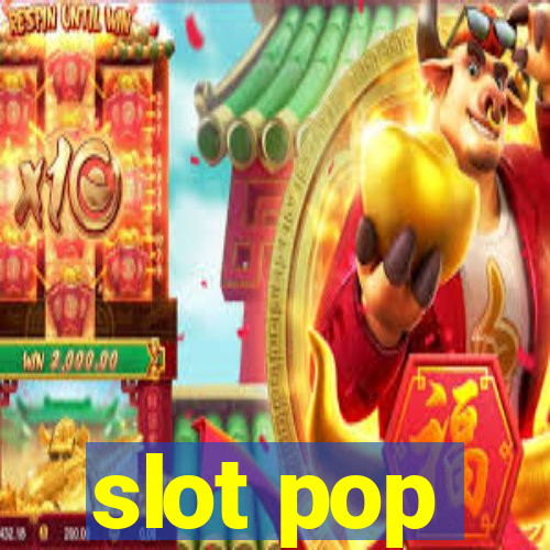 slot pop