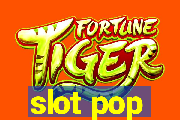 slot pop