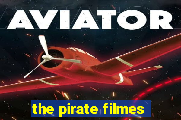 the pirate filmes