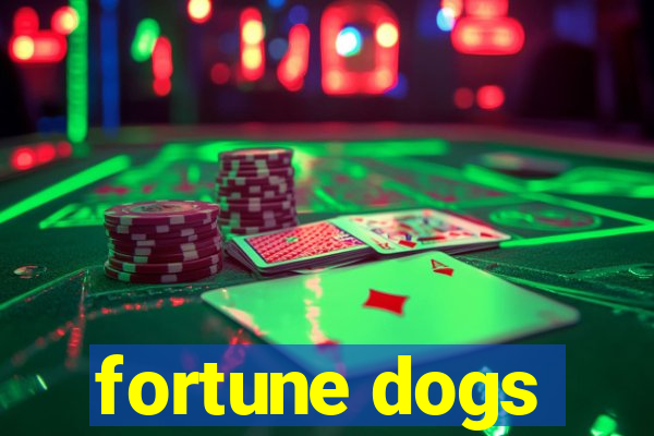 fortune dogs