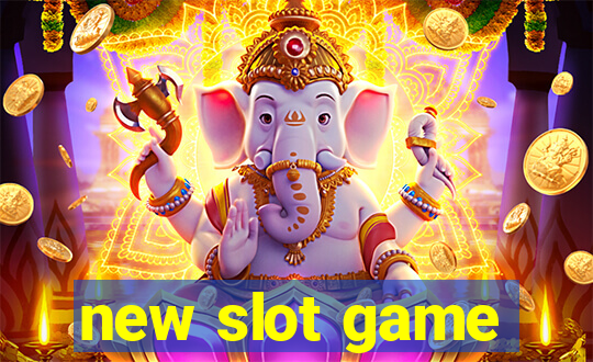 new slot game