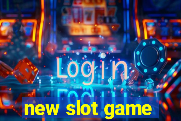 new slot game