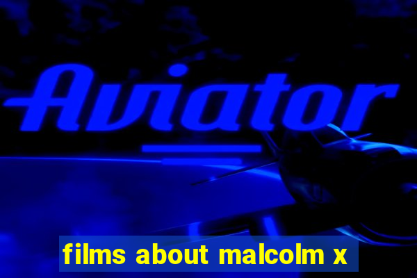 films about malcolm x