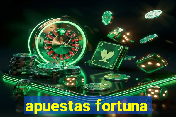 apuestas fortuna