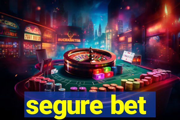 segure bet