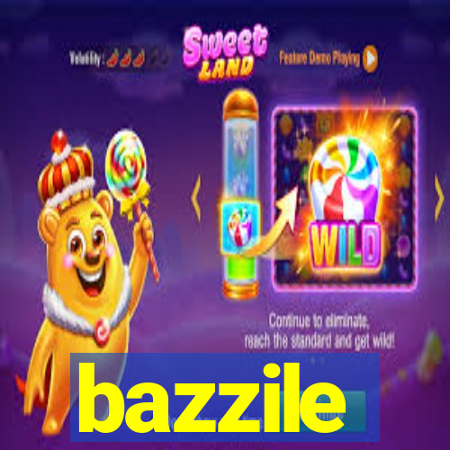 bazzile