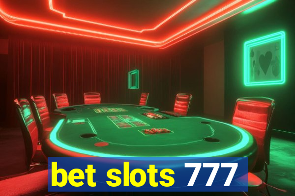 bet slots 777