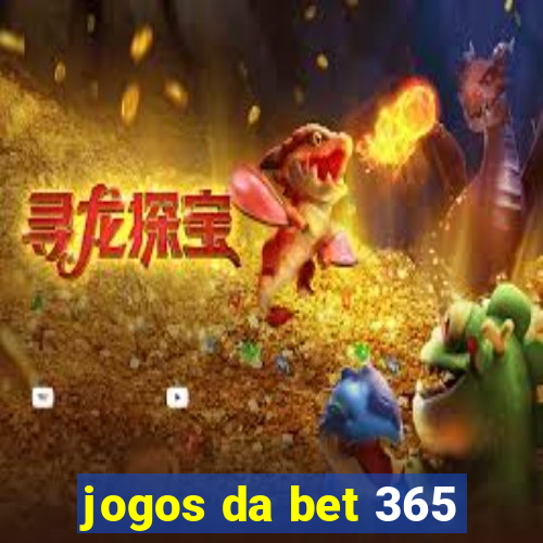 jogos da bet 365