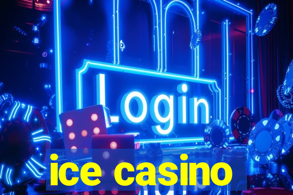 ice casino