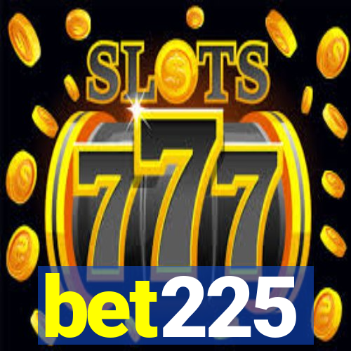 bet225