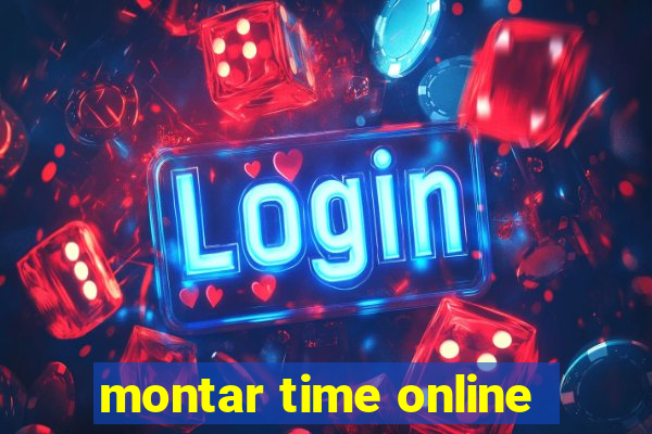 montar time online