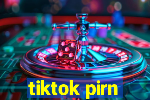 tiktok pirn