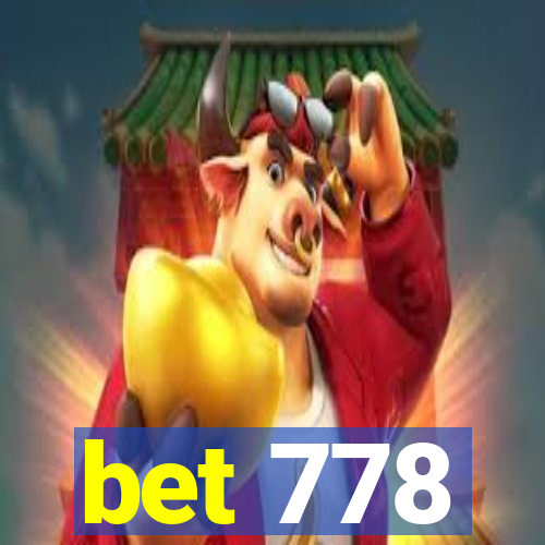 bet 778