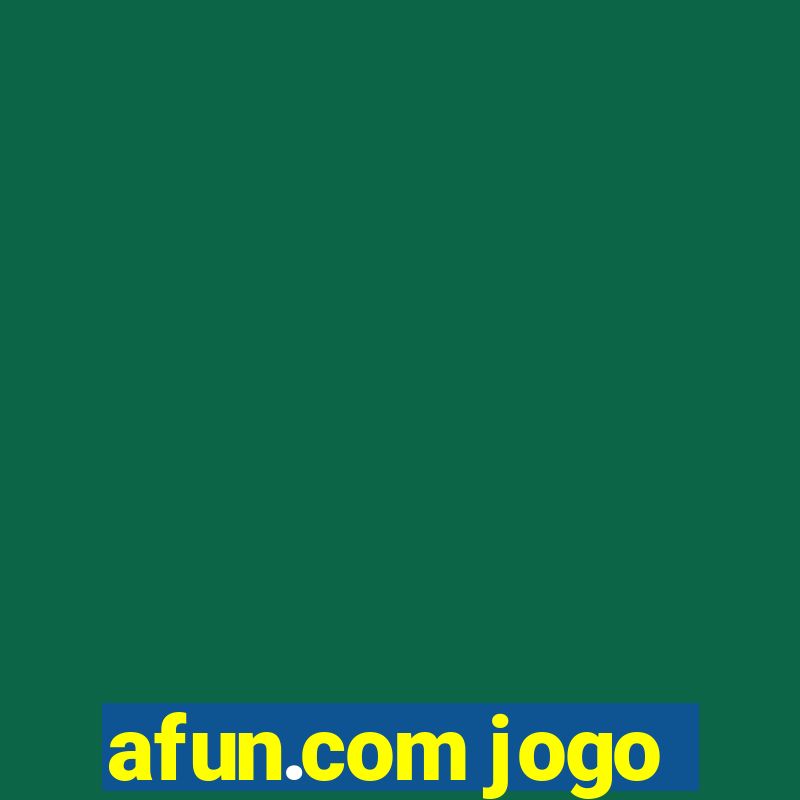 afun.com jogo