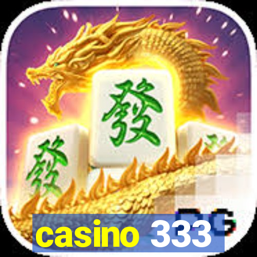 casino 333