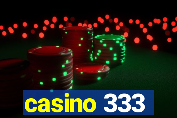 casino 333