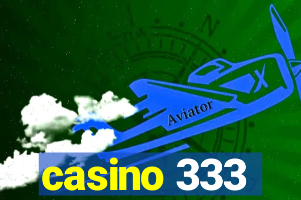 casino 333