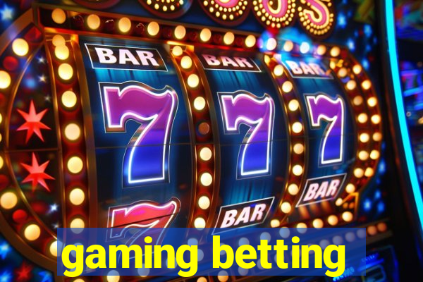 gaming betting