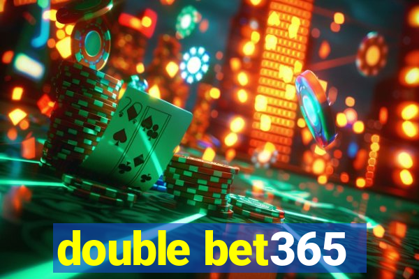 double bet365