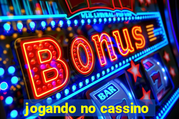 jogando no cassino