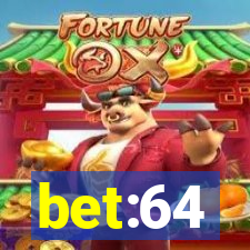 bet:64