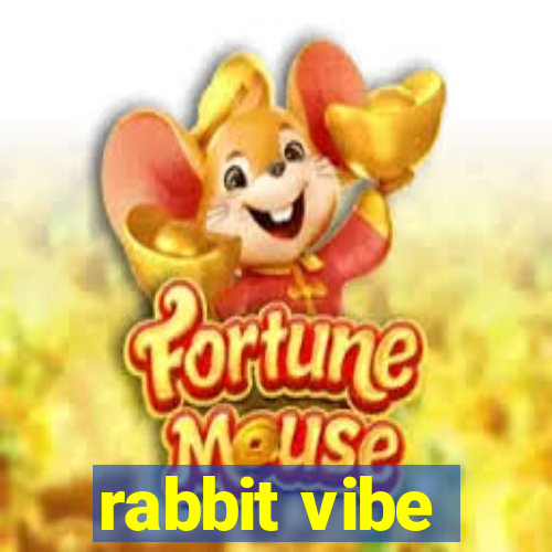 rabbit vibe