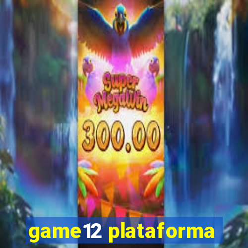 game12 plataforma