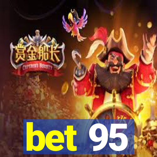 bet 95