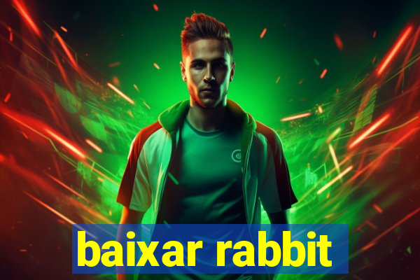 baixar rabbit