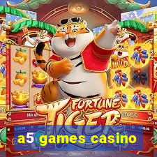 a5 games casino