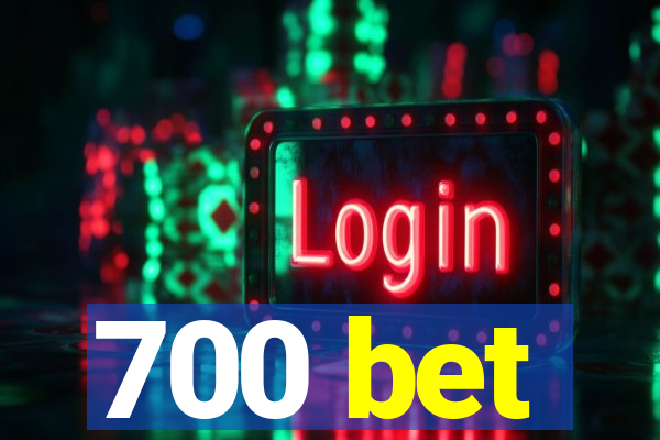 700 bet