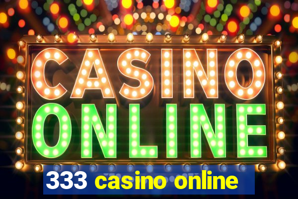 333 casino online