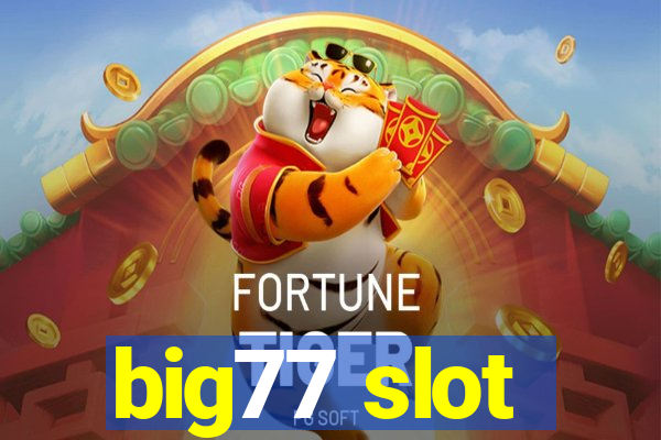 big77 slot