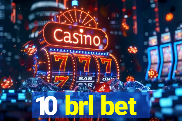 10 brl bet