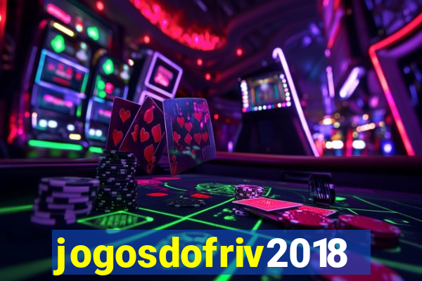 jogosdofriv2018