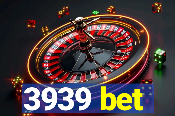 3939 bet