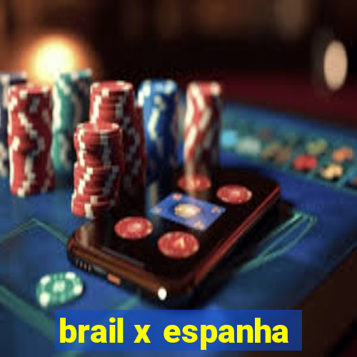 brail x espanha