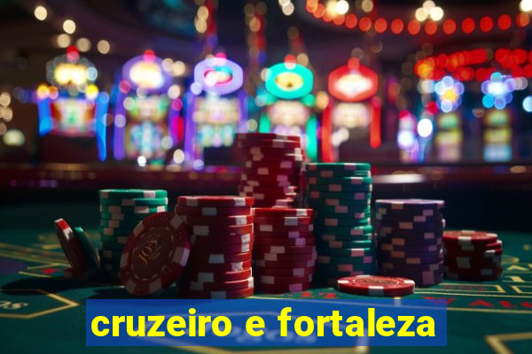 cruzeiro e fortaleza