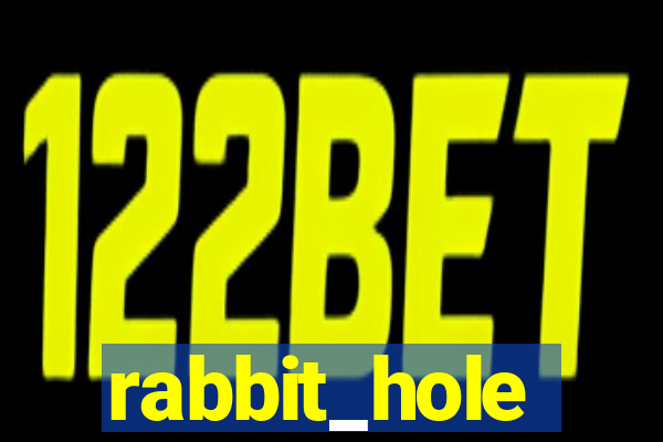 rabbit_hole