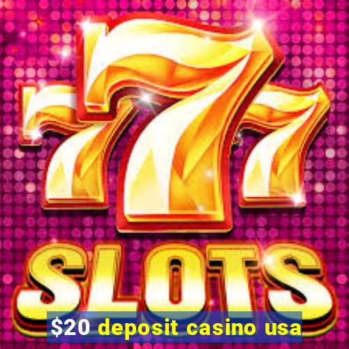 $20 deposit casino usa