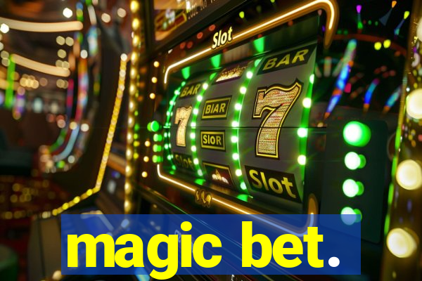 magic bet.