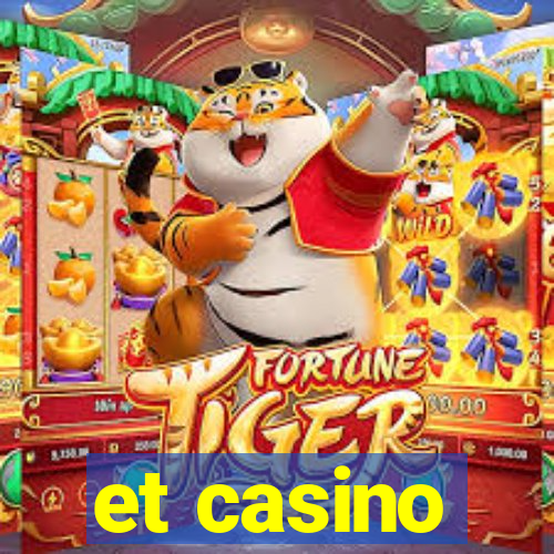 et casino