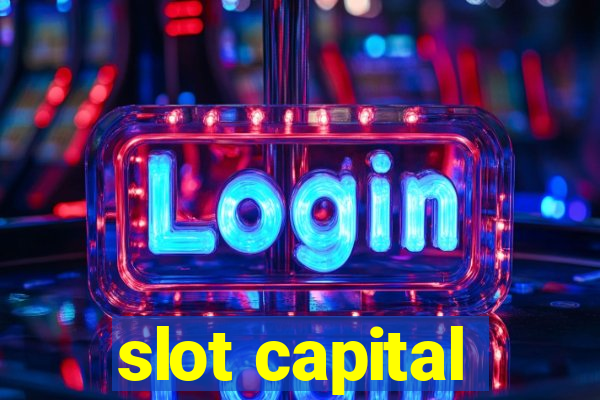 slot capital