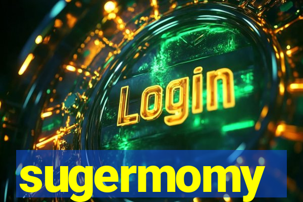 sugermomy